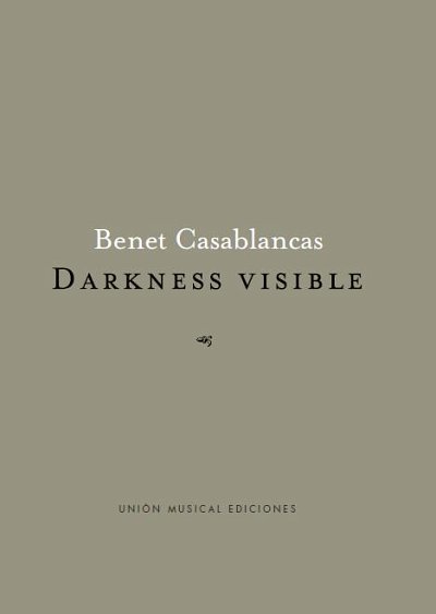 B. Casablancas: Darkness Visible (Orchestra), Sinfo (Part.)
