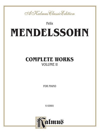 F. Mendelssohn Barth: Complete Works, Volume II, Klav