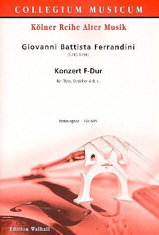 Ferrandini Giovanni Battista: Konzert F-Dur Collegium Musicu