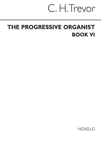 The Progressive Organist Book 6, Org