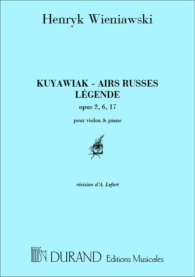 H. Wieniawski: Kuyawiak - Airs Russes - Legende - Op. 2,6,17
