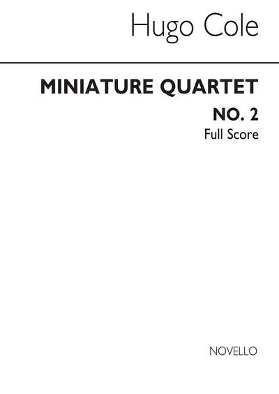 H. Cole: Miniature Quartet No.2, 1Str (Part.)
