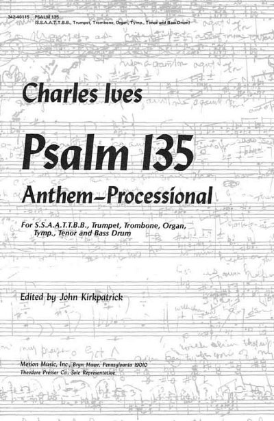 Ives, Charles E.: Psalm 135