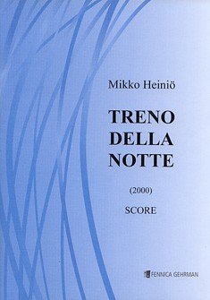 M. Heiniö: Treno Della Notte (Part.)