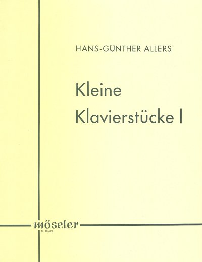 H.G. Allers: Kleine Klavierstuecke 1