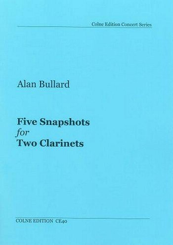 A. Bullard: Five Snapshots For Two Clarinets, 2Klar (Sppa)