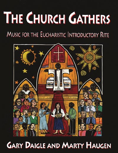 M. Haugen: The Church Gathers, Ch
