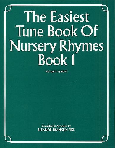 E.F. Pike: The Easiest Tune Book Of Nursery Rhymes Boo, Klav
