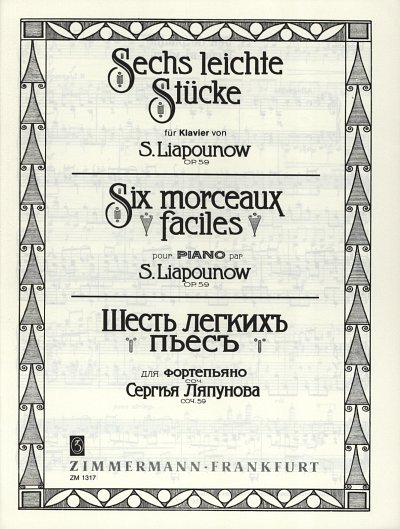 Liapounow Serge: 6 Leichte Stuecke Op 59