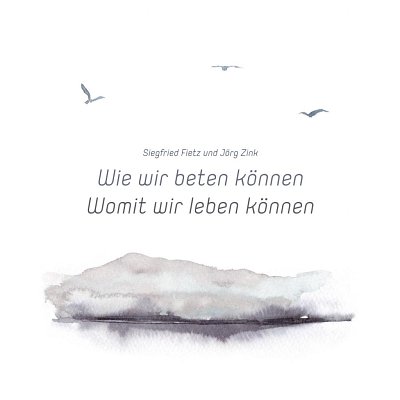 S. Fietz: Wie wir beten können - Womit wir leben können (CD)