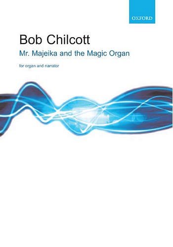 B. Chilcott: Mr. Majeika And The Magic Organ, Org