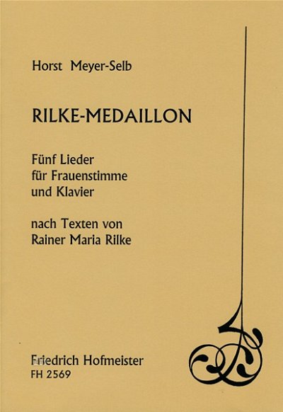 H. Meyer-Selb: Rilke-Medaillon für Gesang und Klavier