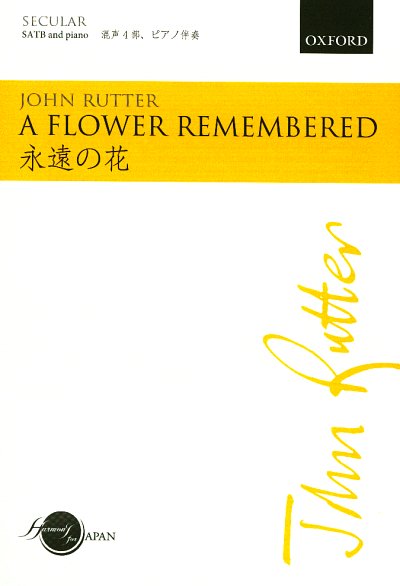 J. Rutter: A Flower remembered, gemischter Chor (SATB), Klav