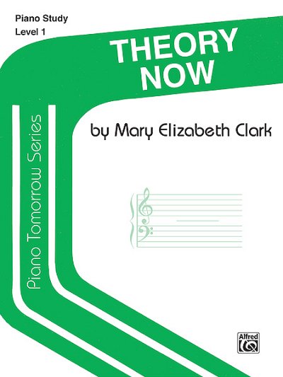 M.E. Clark: Piano Tomorrow Series: Theory Now, Level 1