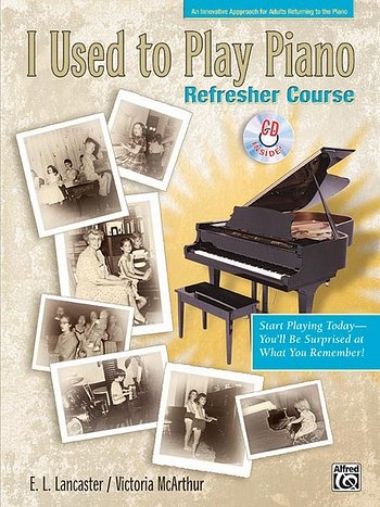 Lancaster E. L. + Mcarthur Victoria: I Used To Play Piano - Refresher Course