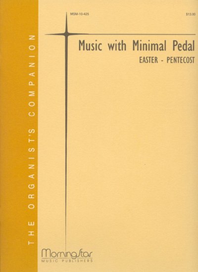Music with Minimal Pedal - Easter and Pentecost, Org