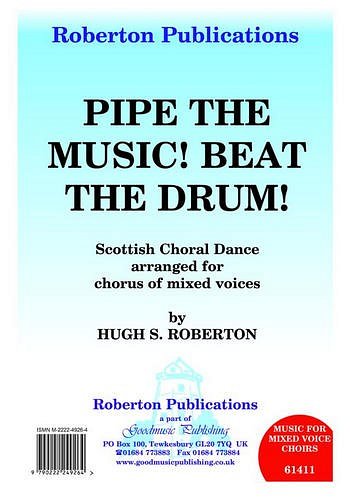 Pipe The Music! Beat The Drum!