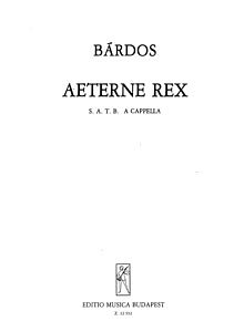 L. Bárdos: Aeterne Rex, GCh4 (Chpa)