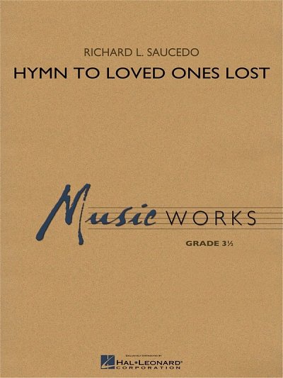 R. Saucedo: Hymn to Loved Ones Lost, Blaso (Part.)