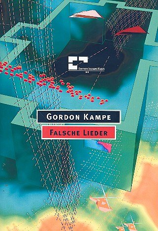 G. Kampe: Falsche Lieder, 6Ges (Part.)