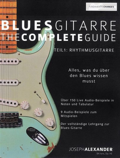 J. Alexander: Blues Gitarre - The Complete Guide