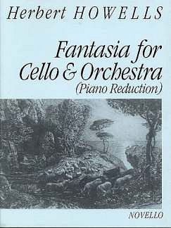 H. Howells: Fantasia For Cello & Orchestr, VcKlav (KlavpaSt)