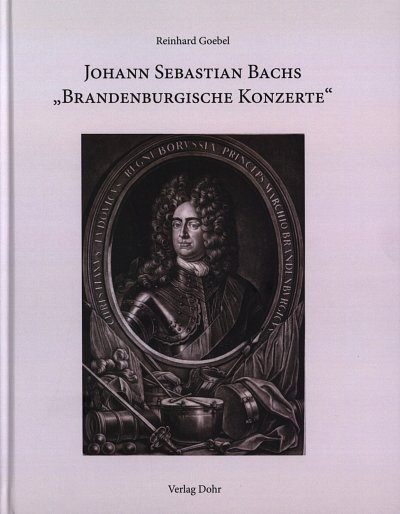 R. Goebel: Johann Sebastian Bachs "Brandenburgische Konzerte"