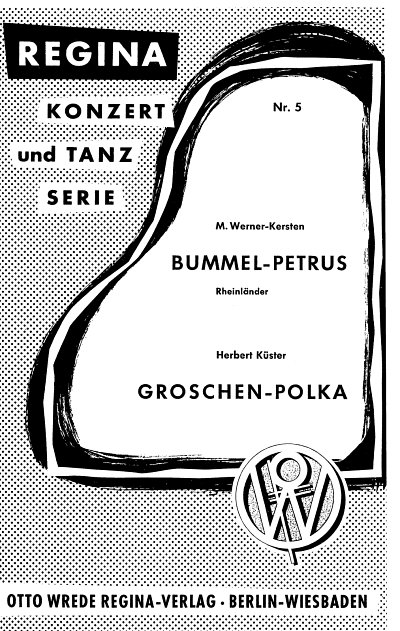 Werner Kersten M. + Kuester H.: Bummel Petrus + Groschenpolk