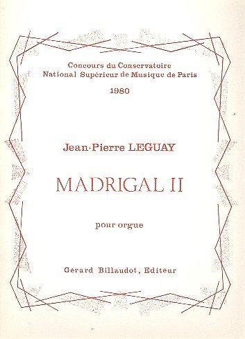 J. Leguay: Madrigal 2, Org