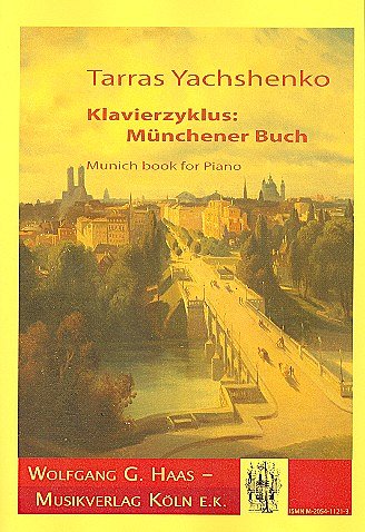Yachshenko Taras: Klavierzyklus Muenchener Buch