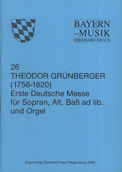 Gruenberger Theodor: Erste Deutsche Messe