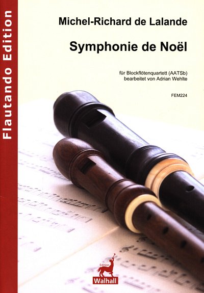 M.-R. Delalande: Symphonie de Noel, 4Bfl (Pa+St)