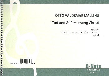 O. Malling et al.: Der Tod und die Auferstehung Christi für Orgel op.54