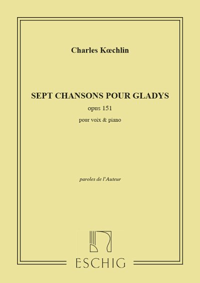 C. Koechlin: 7 Chansons Pour Gladys Op 151