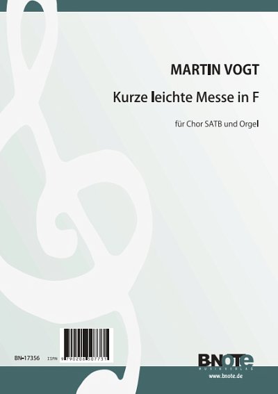 M. Vogt: Kurze leichte Messe in F für Chor SATB und Orgel (Klavier)