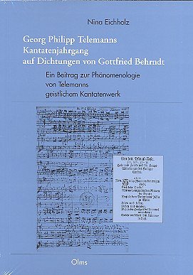 N. Eichholz: Georg Philipp Telemanns Kantatenjahrgang auf Dichtungen von Gottfried Behrndt