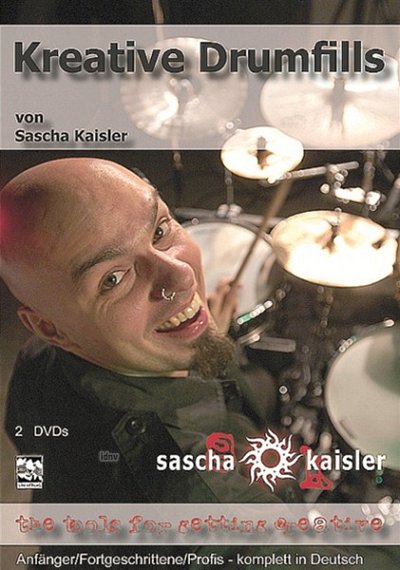 Kaisler Sascha: Kreative Drumfills - The Tools For Getting C