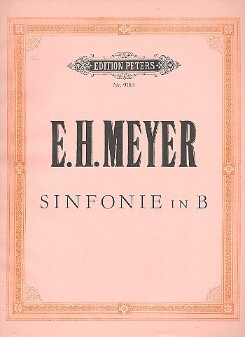 Meyer Ernst Hermann: Sinfonie In B