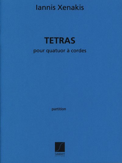 I. Xenakis: Tetras, 2VlVaVc (Part.)