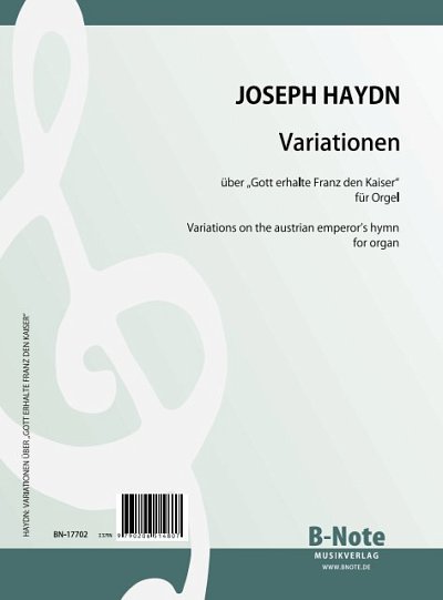 J. Haydn: Variationen über „Gott erhalte Franz den Kaiser“ aus dem Kaiserquartett (Arr. Orgel)