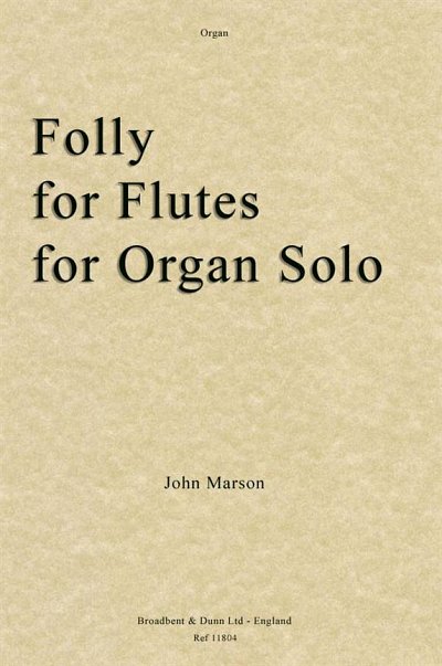 Folly for Flutes for Organ Solo, Org