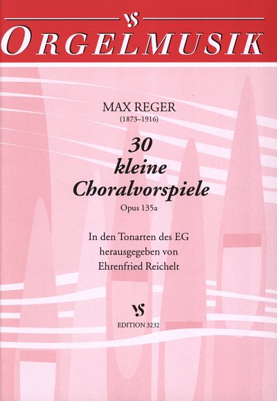 M. Reger: 30 Kleine Choralvorspiele Op 135a