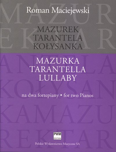 R. Maciejewski: Mazurka, Tarantella, Lullaby