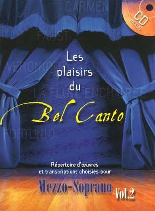 Les plaisirs du Bel Canto 2, Mez;Klav (+CD)