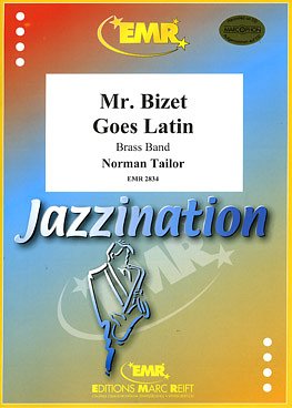 N. Tailor: Mr. Bizet Goes Latin, Brassb