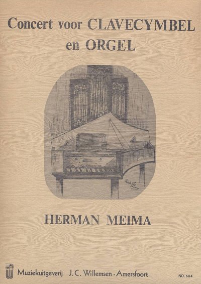 H. Meima: Concert voor Clavecymbel en Orgel, Org