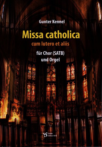 G. Kennel: Missa catholica cum lutero et ali, GchOrg (Part.)