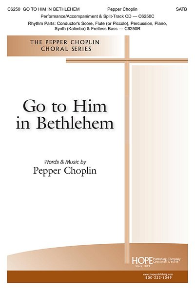 P. Choplin: Go To Him In Bethlehem (Chpa)