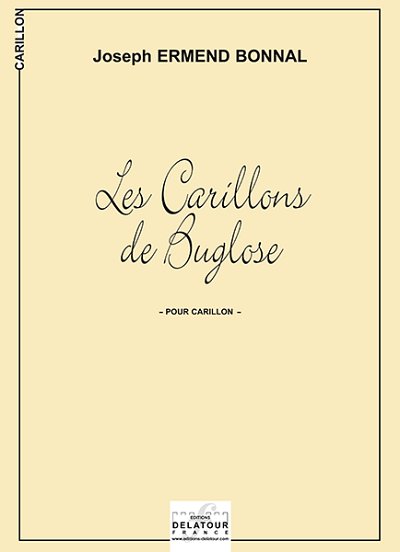 BONNAL Joseph-Ermend: Les carillons de Buglose für Carillon