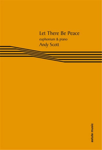 A. Scott: Let There Be Peace